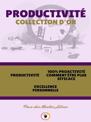 cover image of PRODUCTIVITÉ--EXCELLENCE PERSONNELLE--100% PROACTIVITÉ COMMENT ÊTRE PLUS EFFICACE (3 LIVRES)